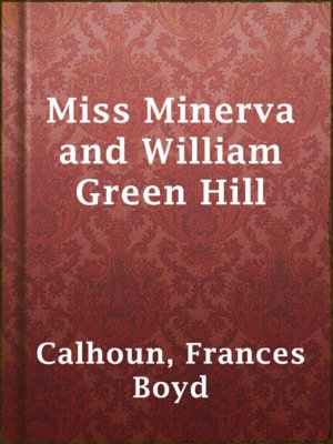 cover image of Miss Minerva and William Green Hill